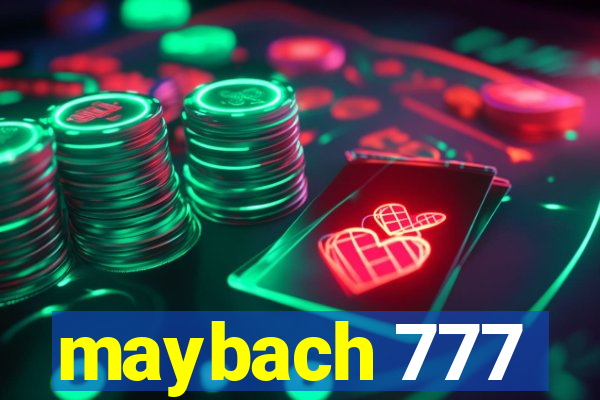maybach 777